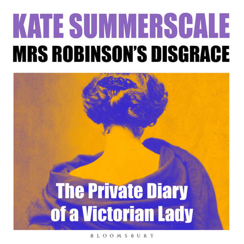 Audiobook Mrs Robinson's Disgrace - Kate Summerscale - Stephanie Racine
