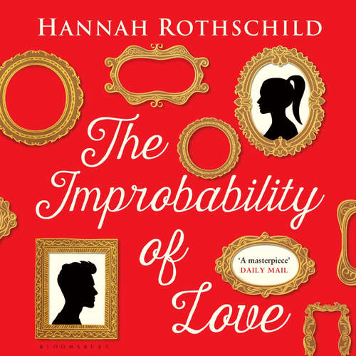 Audiobook The Improbability of Love - Hannah Rothschild - Kristin Atherton