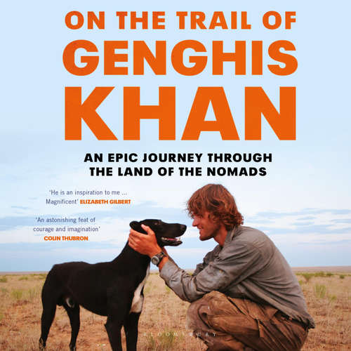 Audiobook On the Trail of Genghis Khan - Tim Cope - Dugald Bruce Bruce Lockhart