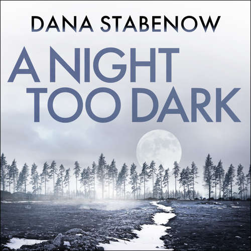 Audiobook A Night Too Dark - Dana Stabenow - Marguerite Gavin