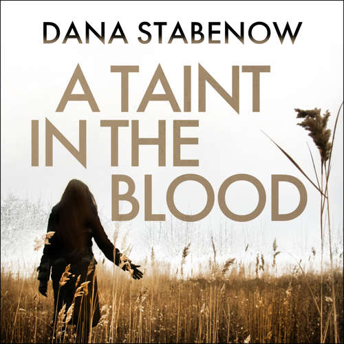 Audiobook A Taint in the Blood - Dana Stabenow - Marguerite Gavin