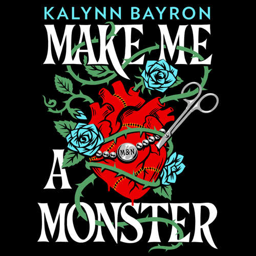 Audiobook Make Me a Monster - Kalynn Bayron - Thea Funk