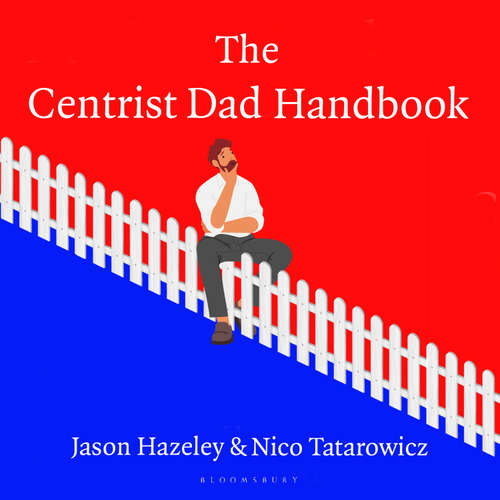 Audiobook The Centrist Dad Handbook - Jason Hazeley - Justin Edwards