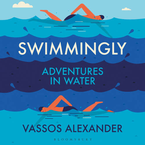 Audiobook Swimmingly - Vassos Alexander - Nathalie Buscombe