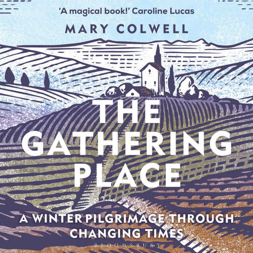 Audiobook The Gathering Place - Mary Colwell - Mary Colwell