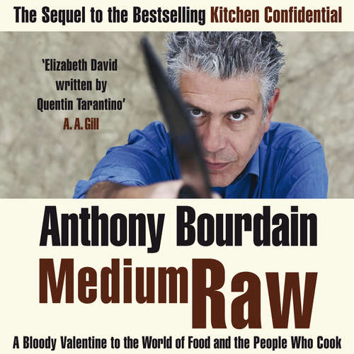 Audiobook Medium Raw - Anthony Bourdain - Anthony Bourdain