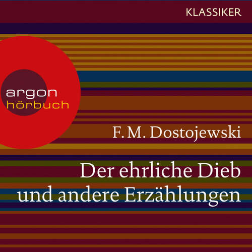 Hoerbuch Der ehrliche Dieb und andere Erzählungen - Fjodor M. Dostojewskij - Gerd Wameling