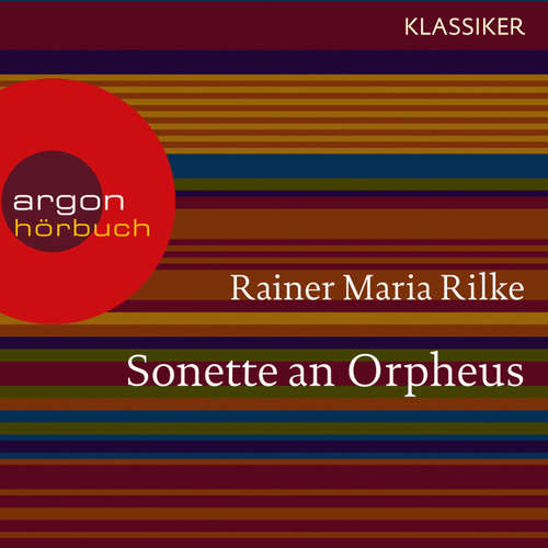 Hoerbuch Sonette an Orpheus - Rainer Maria Rilke - Alexander Khuon Hoerbuch Sonette an Orpheus - Rainer Maria Rilke - Alexander Khuon