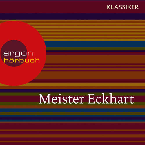Hoerbuch Meister Eckhart - Vom edlen Menschen (Feature) - Meister Eckhart - Dietmar Mues Hoerbuch Meister Eckhart - Vom edlen Menschen (Feature) - Meister Eckhart - Dietmar Mues