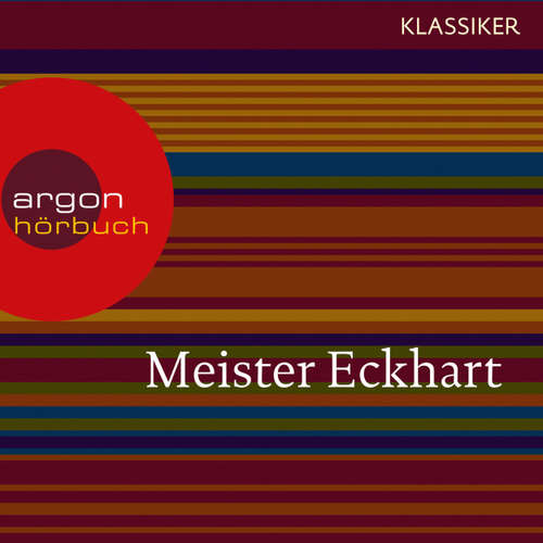 Hoerbuch Meister Eckhart - Vom edlen Menschen (Feature) - Meister Eckhart - Dietmar Mues