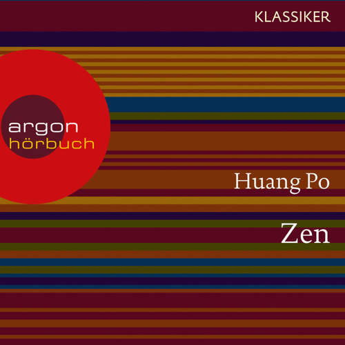 Hoerbuch Zen - Auf dem Weg zu sich selbst (Feature) - Huang-po - Martin Engler Hoerbuch Zen - Auf dem Weg zu sich selbst (Feature) - Huang-po - Martin Engler