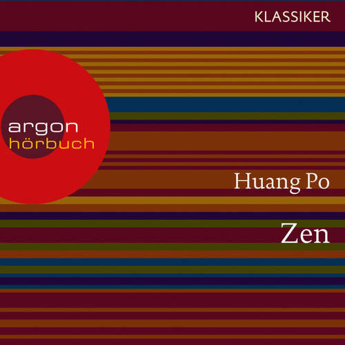 Hoerbuch Zen - Auf dem Weg zu sich selbst (Feature) - Huang-po - Martin Engler