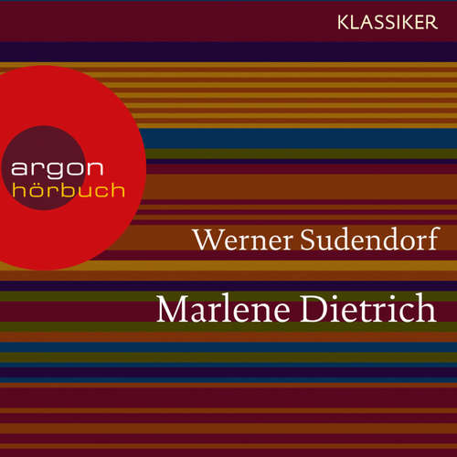 Hoerbuch Marlene Dietrich - Ein Leben (Feature) - Werner Sudendorf - Maren Kroymann Hoerbuch Marlene Dietrich - Ein Leben (Feature) - Werner Sudendorf - Maren Kroymann