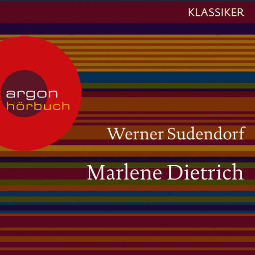 Hoerbuch Marlene Dietrich - Ein Leben (Feature) - Werner Sudendorf - Maren Kroymann