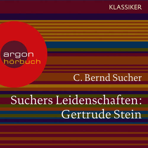 Hoerbuch Suchers Leidenschaften: Gertrude Stein - oder Wörter tun, was sie wollen (Szenische Lesung) - C. Bernd Sucher - Mechthild Großmann