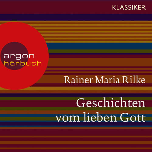 Hoerbuch Geschichten vom lieben Gott - Rainer Maria Rilke - Markus Pfeiffer Hoerbuch Geschichten vom lieben Gott - Rainer Maria Rilke - Markus Pfeiffer