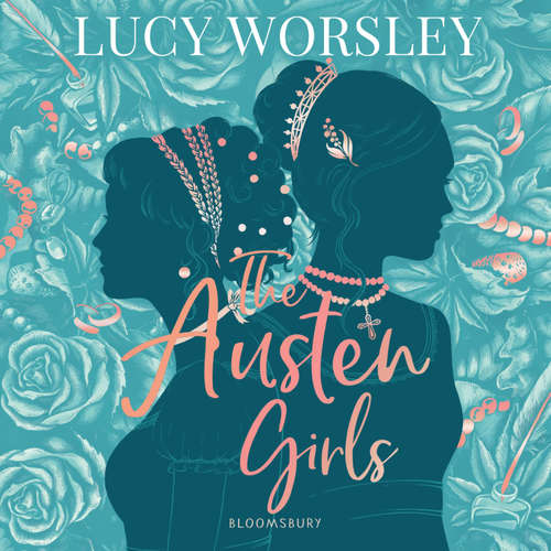 Audiobook The Austen Girls - Lucy Worsley - Sarah Ovens