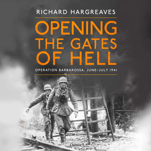 Audiobook Opening the Gates of Hell - Richard Hargreaves - Philip Pope