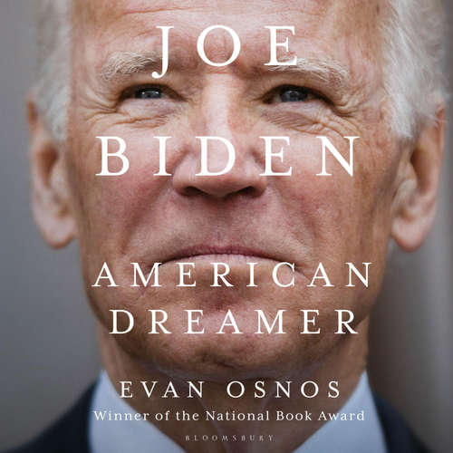 Audiobook Joe Biden - Evan Osnos - Evan Osnos