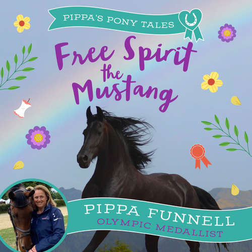Audiobook Free Spirit the Mustang - Pippa Funnell - Harrie Dobby
