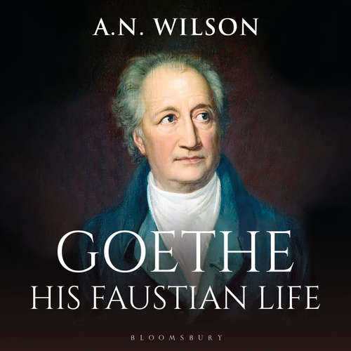 Audiobook Goethe - A. N. Wilson - A.N. Wilson
