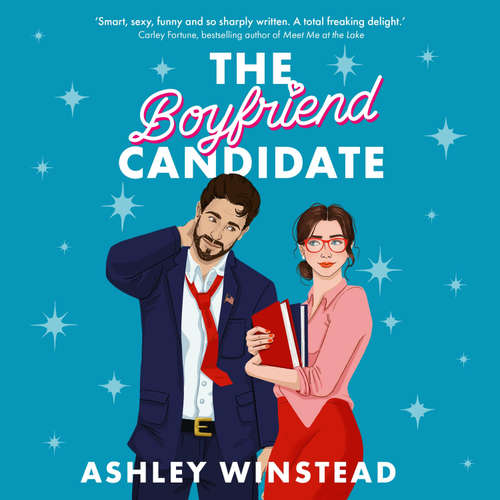 Audiobook The Boyfriend Candidate - Ashley Winstead - Ann Marie Gideon