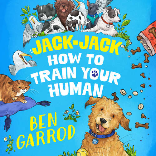 Audiobook Jack-Jack, How to Train Your Human - Ben Garrod - Ben Garrod