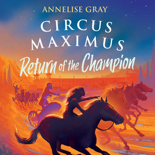 Audiobook Circus Maximus: Return of the Champion - Annelise Gray - Bronwen Price