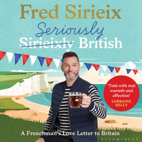 Audiobook Seriously British - Fred Sirieix - Fred Sirieix