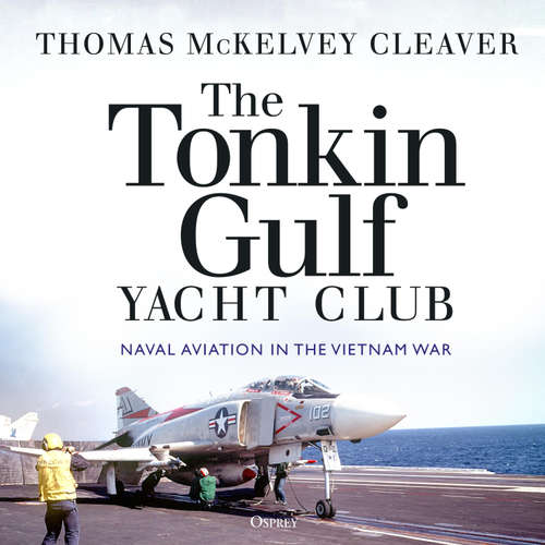 Audiobook The Tonkin Gulf Yacht Club - Thomas McKelvey Cleaver - Christopher Ragland