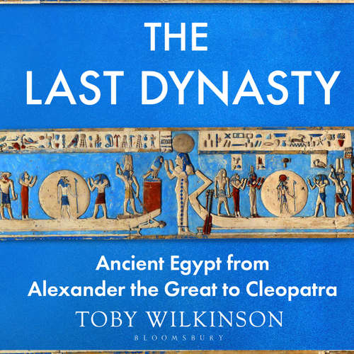 Audiobook The Last Dynasty - Toby Wilkinson - Chris Courtenay