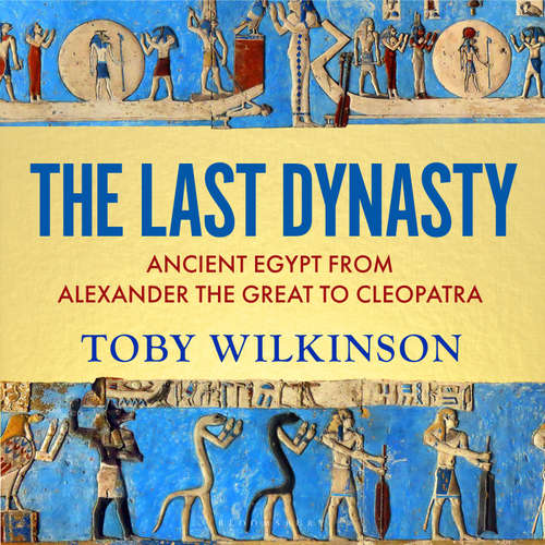 Audiobook The Last Dynasty - Toby Wilkinson - Chris Courtenay