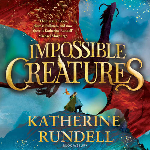 Audiobook Impossible Creatures - Katherine Rundell - Samuel West