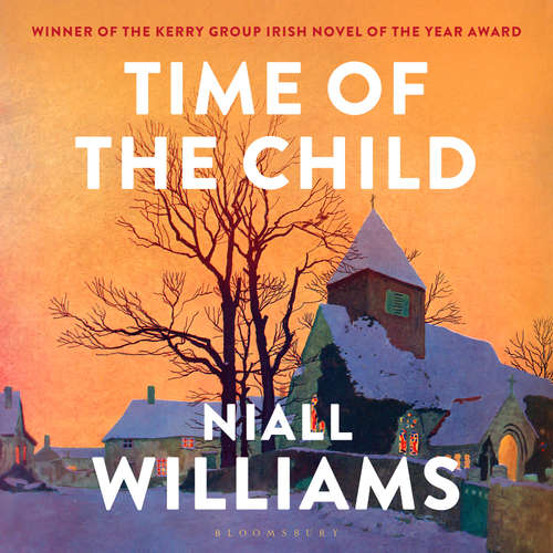 Audiobook Time of the Child - Niall Williams - Dermot Crowley