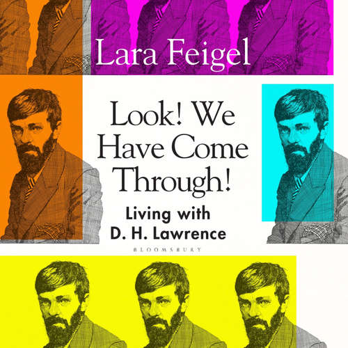 Audiobook Look! We Have Come Through! - Lara Feigel - Emily Pennant-Rea