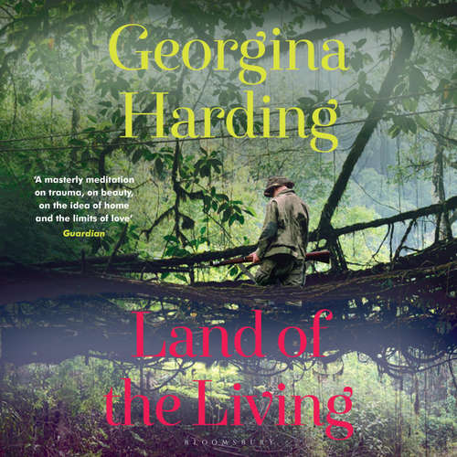 Audiobook Land of the Living - Georgina Harding - Antonia Beamish