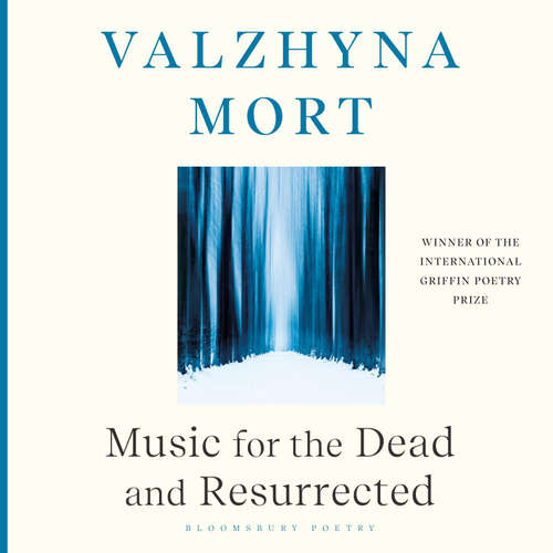 Audiobook Music for the Dead and Resurrected - Valzhyna Mort - Valzhyna Mort
