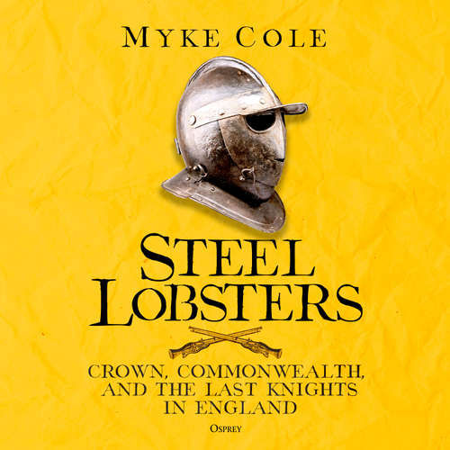 Audiobook Steel Lobsters - Myke Cole - Oliver Hembrough
