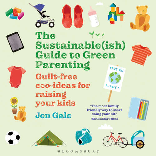 Audiobook The Sustainable(ish) Guide to Green Parenting - Jen Gale - Jen Gale