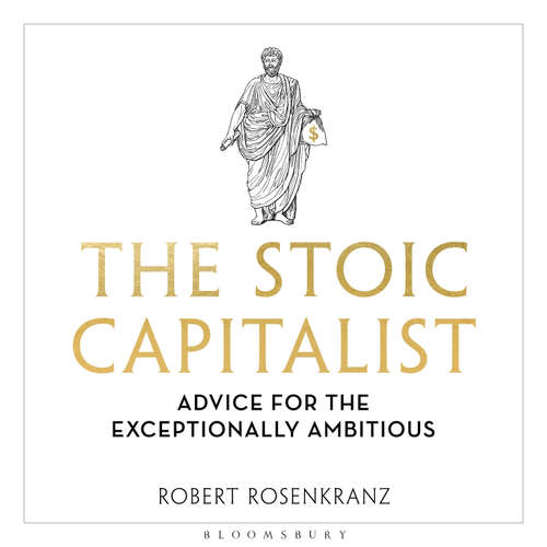 Audiobook The Stoic Capitalist - Robert Rosenkranz - Ian Porter