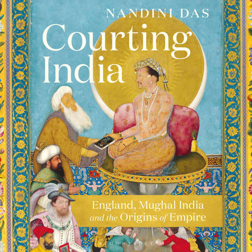 Audiobook Courting India - Nandini Das - Anu Anand