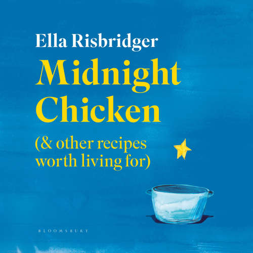Audiobook Midnight Chicken - Ella Risbridger - Ella Risbridger