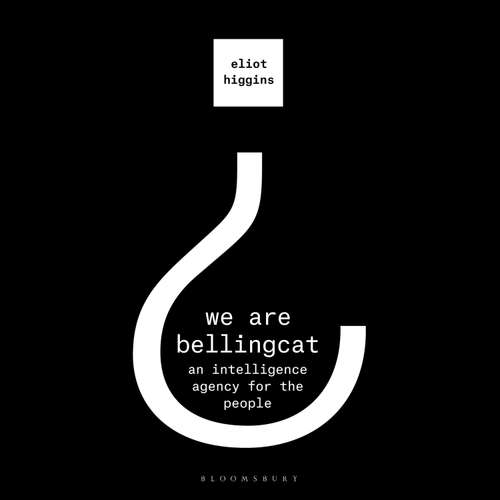 Audiobook We Are Bellingcat - Eliot Higgins - Eliot Higgins
