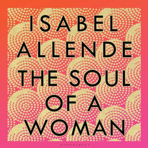 Audiobook The Soul of a Woman - Isabel Allende - Gisela Chipe