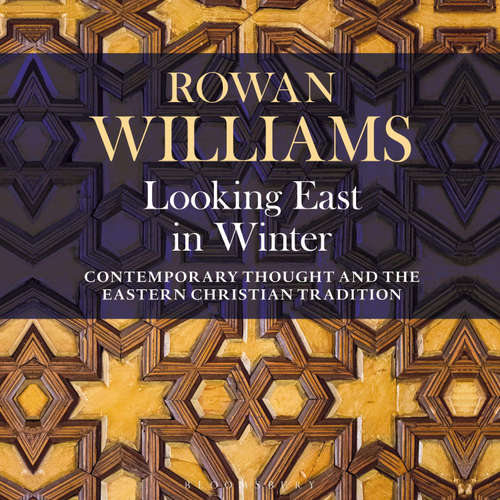 Audiobook Looking East in Winter - Rowan Williams - Elliot Fitzpatrick