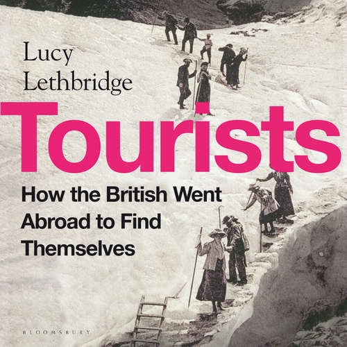 Audiobook Tourists - Lucy Lethbridge - Lucy Lethbridge