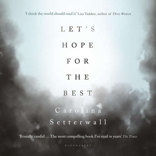 Audiobook Let's Hope for the Best - Carolina Setterwall - Vanessa Johansson