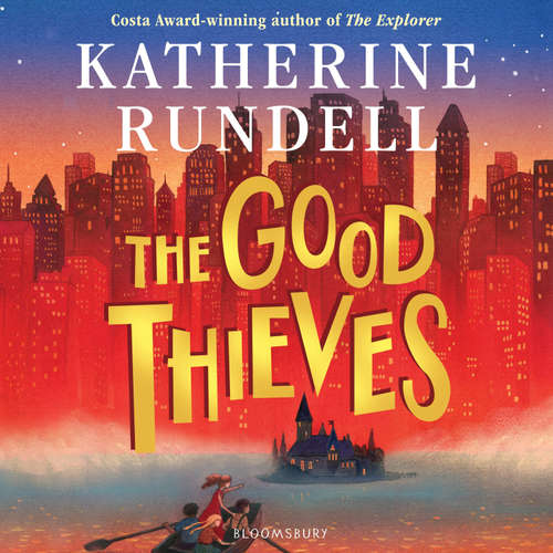 Audiobook The Good Thieves - Katherine Rundell - Margaret Cabourn-Smith