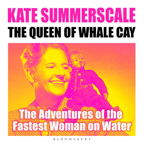 Audiobook The Queen of Whale Cay - Kate Summerscale - Lissa Berry