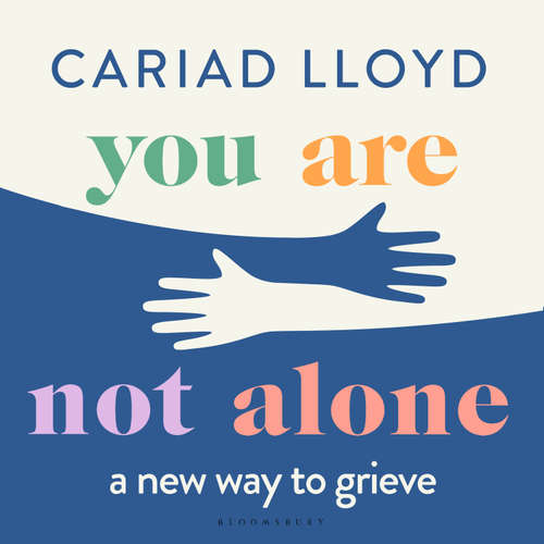 Audiobook You Are Not Alone - Cariad Lloyd - Cariad Lloyd